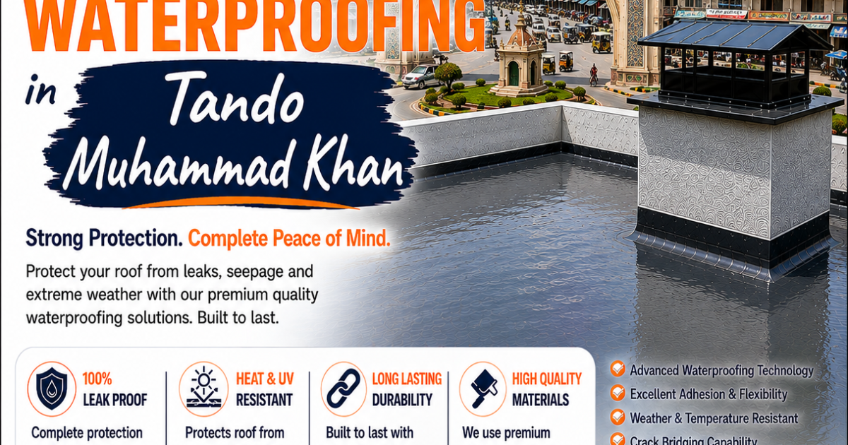 Roof Waterproofing in Tando Muhammad Khan